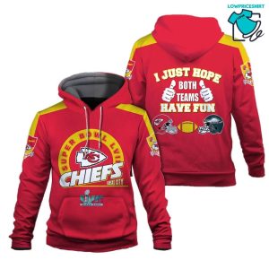 I Just Want Both Teams Have Fun Kansas City Chiefs Super Bowl Champion 2023 Unisex 3D Hoodie