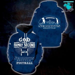 God 1st Family 2nd Then Seattle Seahawks, 3D Hoodie NFL Gift Ideas For Football Fans
