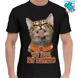Cincinnati Bengals To All My Haters Cat Pussy Lick T-Shirt