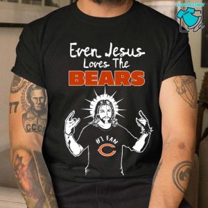 Even Jesus Loves The Bears 1 Fan Chicago Bears T-Shirt