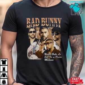 Bad Bunny New Album Nadie Sabe Lo Que Va Pasar Manana T-Shirt Bad Bunny New Album Nadie Sabe Lo Que Va Pasar Manana T-Shirt
